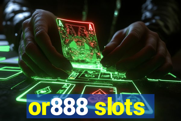 or888 slots
